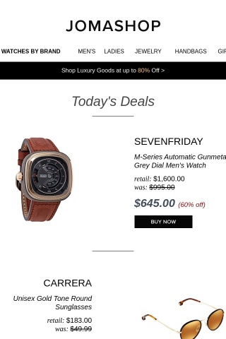 ⏰ DEALS: Sevenfriday Men's Auto $645 | Charriol Ladies Watch $300 | Carrera Sunglasses $33 | Gucci Bag $1100