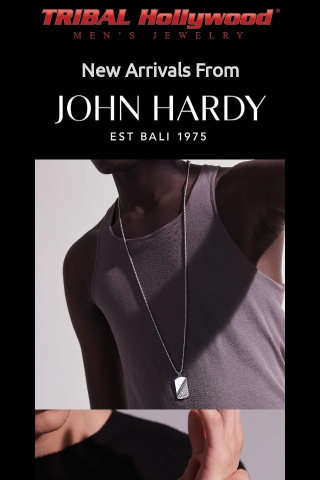The Newest Arrivals from John Hardy!