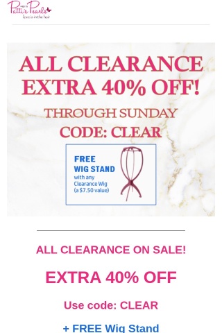 New Items just Added!  Save an EXTRA 40% OFF Clearance + a FREE Wig Stand!
