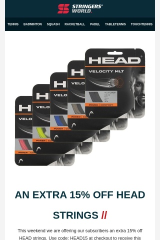 AN EXTRA 15% OFF HEAD STRINGS
