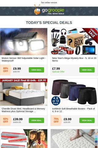 Waterproof Motion Sensor Lights £9.99 | New Year Mega Mystery Box £7.99 | 6KG Weighted Blanket £14.99 | Divan Bed + Mattress £39 | Fur-Lined Thermal Boots £12.99 | Pashmina Scarf