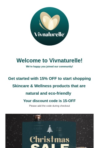 Welcome to Vivnaturelle TimTim! Get started with 15% discount
