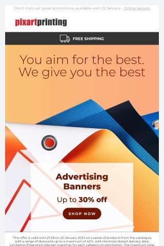 Up to 30% off advertising banners: with us, the more you print, the more you save!