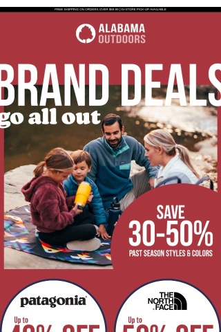 Brand Deals to Go All Out on! Save now.