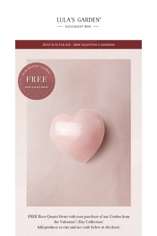 Limited time offer - FREE Quartz Heart with V-Day orders!