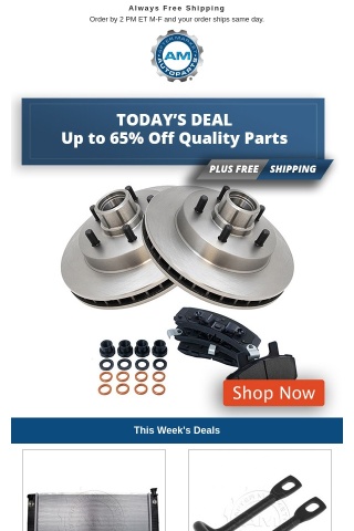Today's Deal  - Up to 65% Off Quality Parts + Free Shipping Today