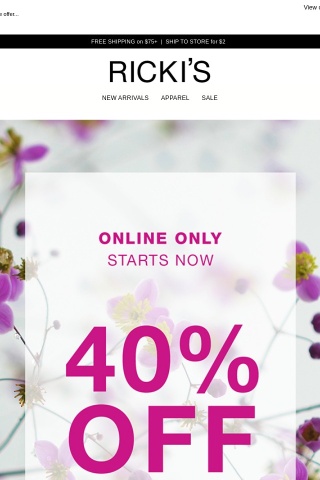 40% off starts now!