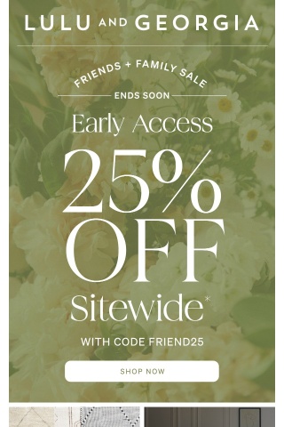Early Access Ends Soon: Take 25% OFF Sitewide