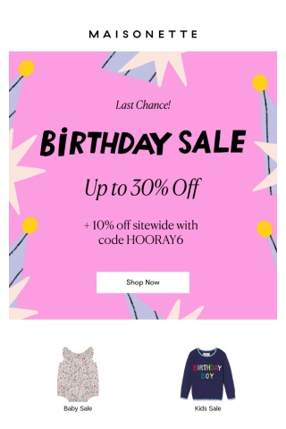Last Chance! 10% Off Sitewide + Our Birthday Sale Ends Tonight