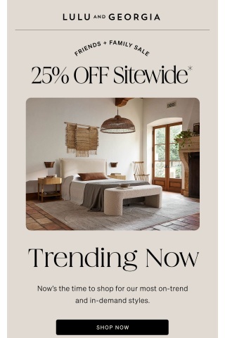 Now Trending + 25% OFF Sitewide