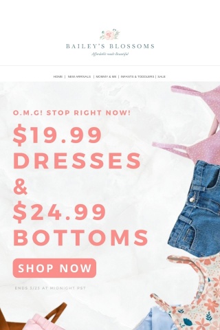 SURPRISE! $19.99 dresses & $24.99 bottoms SAY WHAT!