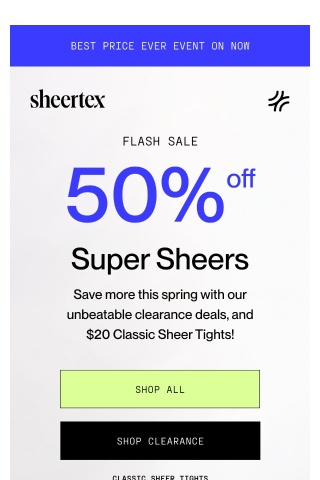 FLASH SALE ⚡ 50% off Super Sheers + more!