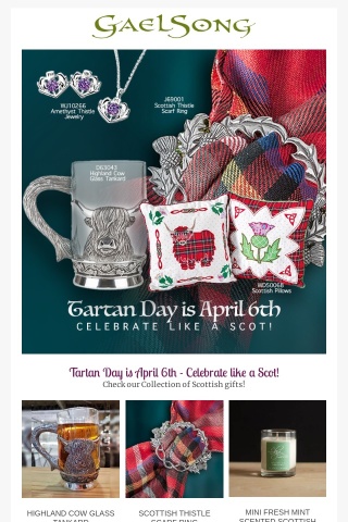 Tartan Day is April 6th - Celebrate like a Scot! Check our Collection of Scottish gifts!