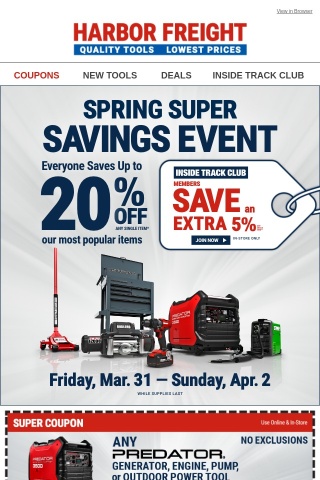 Spring Super Savings Up to 20% Off Our Most Popular Products. Inside Track Club, Up to 25%!