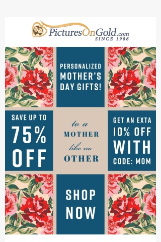Did You Know? You Can Personalize Mother's Day!