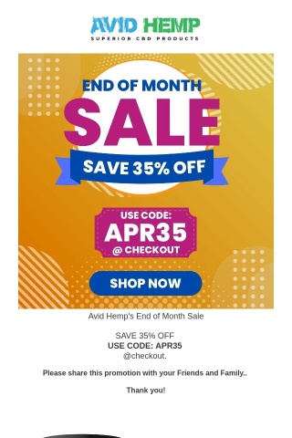Avid Hemp 🎉🌷End of Month Sale 35% OFF 🌷🎉Code: APR35