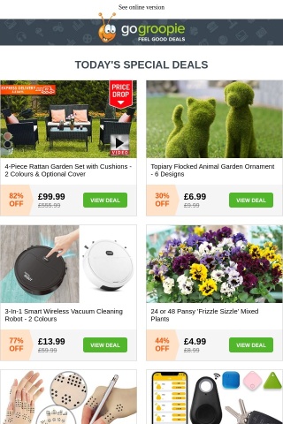 ONLY £99! 4pc Rattan Sofas + Table | Topiary Garden Ornaments £6.99 | 24 Pansy Mixed Plants £4.99 | GPS Tracker Key Ring £3.99 | Flickering Flame Lights £4.99 | Mesh Door Curtain