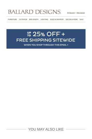 Email Exclusive: Up to 25% off + FREE SHIPPING