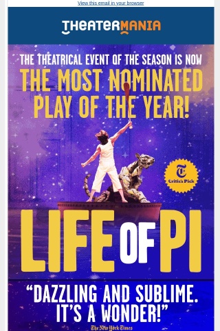 Experience LIFE OF PI on Broadway — Now Nominated for 5 Tony Awards!