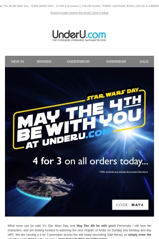 May The 4th Be With You... STAR WARS DAY... 4 FOR 3 at UnderU | CALVIN KLEIN, TOMMY HILFIGER, BOSS, DOLCE & GABBANA