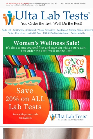 Take charge of your health and wellness without feeling like you're compromising your future. Save 20% to 50% on ALL lab tests with our Wellness Sale.