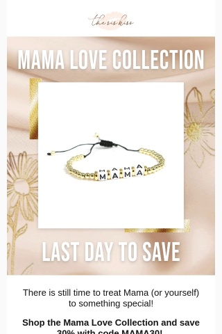 What Mama Really Wants (+ Last Day for 30% off) 💎💖