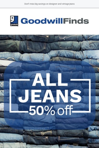 Psst, 50% off all jeans