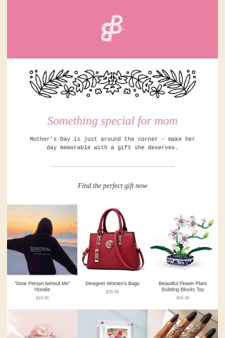 MOTHER'S DAY SALES ARE HERE !!!