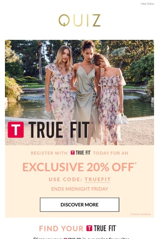 Find your True Fit with an exclusive 20% off 😍
