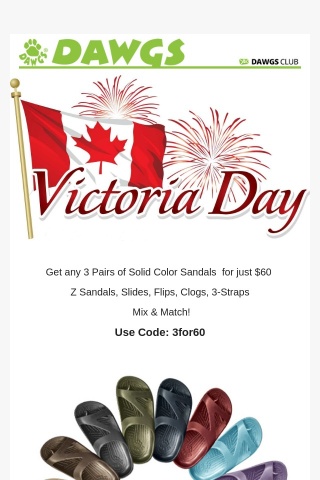Victoria Day Sale!  3 for $60 on Z Sandals, Slides, or 3-Straps