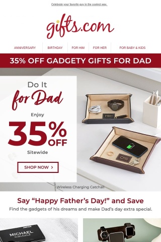 Save 35%! Make His Father’s Day Extra Techy.