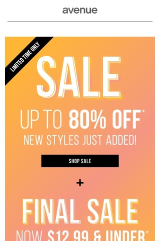 Your New Sale Faves Are Here: Up to 80% Off* Sale + Final Sale Now $12.99 & Under*