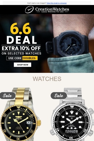 Double Six Deal - Extra 10% Off On Selected Watches