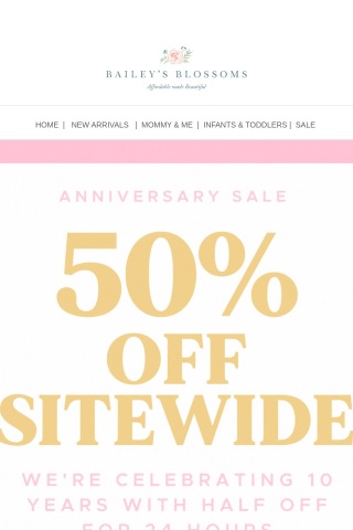 50% OFF SITEWIDE! 🎉