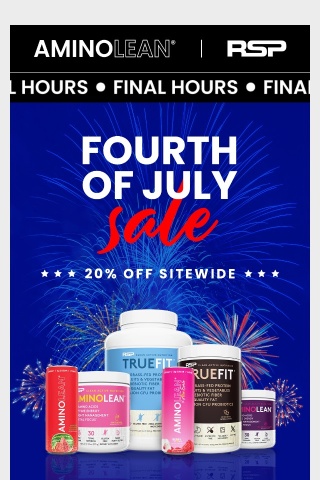 FINAL HOURS: Fourth of July Sale ends TONIGHT!