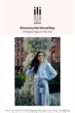 Discover the Versatility of Organizer Bags at ili New York