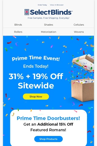 31% + 19% Off Sitewide! LAST DAY of the Prime Time Event!