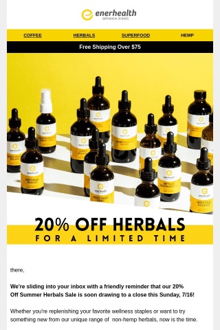 Hurry, Our Summer Herbals Sale Ends Soon!