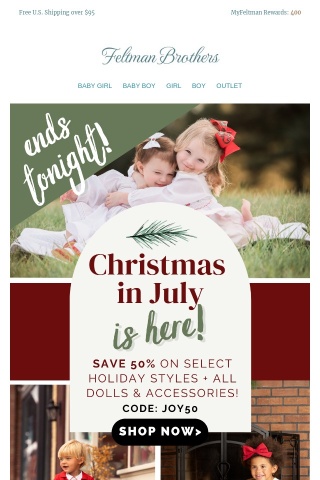 LAST CHANCE! Christmas in July Ends Tonight!