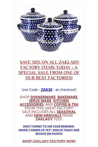 ZAKLADY FACTORY SALE TODAY - SAVE 30% ON ALL  ITEMS TODAY ONLY!