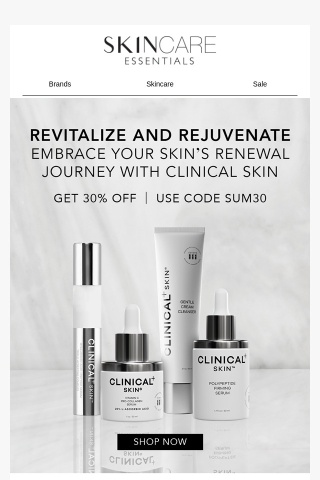 Embrace Your Skin's Renewal Journey with Clinical Skin & Get 30% Off