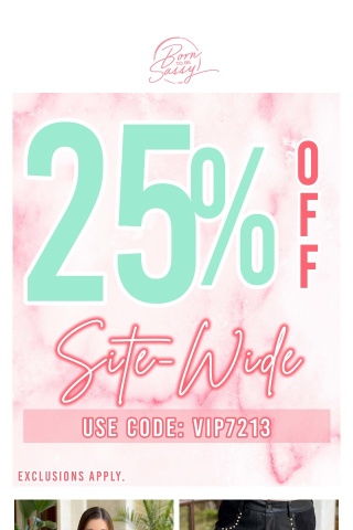 25% Off Site-Wide Now! 🥳