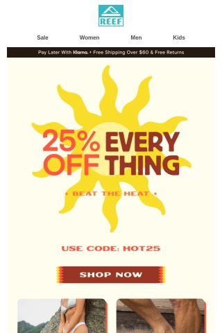 A Hot Summer Treat: 25% Off Everything!