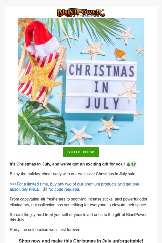 Christmas in July Celebration! Buy-2 Get-1 Free at BluntPower!🎄🎉