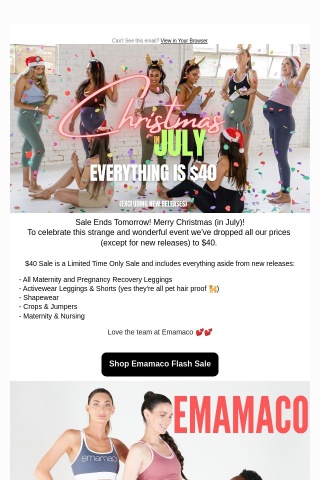 $40 Sale Ends Tomorrow: Everythings $40 Christmas in July Sale! Maternity, Activewear, Shapewear