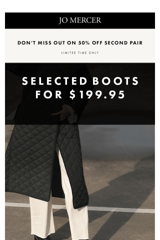 Last chance | $199.95 selected boots!