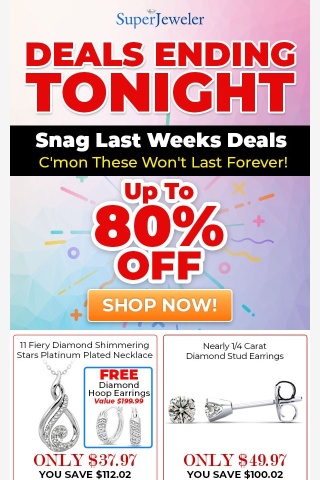 Deals Ending Tonight>>SnagLast Weeks Deals. C'mon These Won't Last Forever!