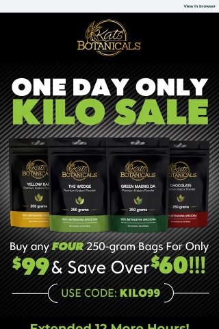 $99 Kilo Sale-Extended 12 More Hours Due to Demand!