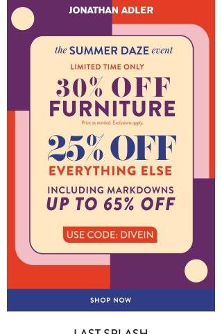 RIGHT NOW: 30% Off Furniture & 25% Off Everything Else
