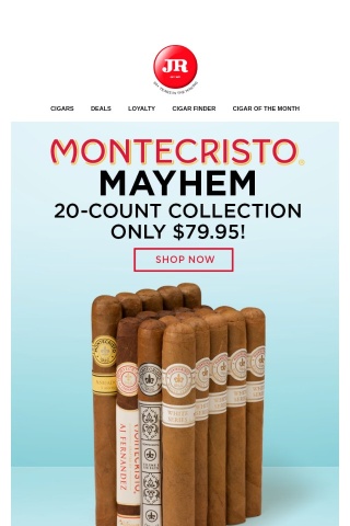 Calling Monte fans! 20-cigar Monte Mayhem Collection only $79.95